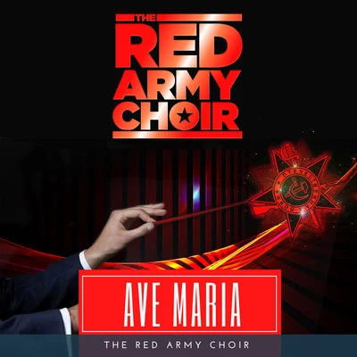 The Red Army Choir Ave Maria, D. 839, Op. 52 No. 6 Ellens Gesang III