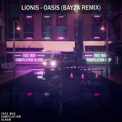 Lionis Oasis (Bayza Remix)