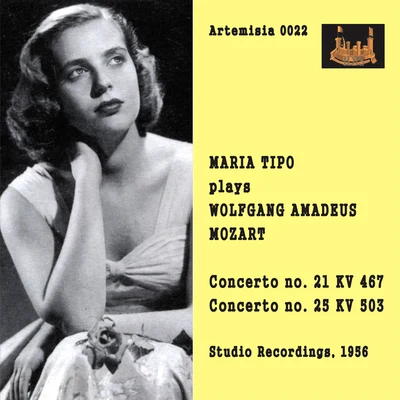 Maria Tipo MOZART, W.A.: Piano Concertos Nos. 21, Elvira Madigan and 25 (Tipo, Vienna Symphony, Perlea) (1956)