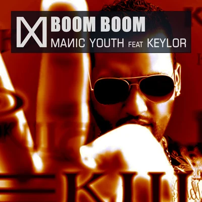 Keylor/Manic Youth Boom Boom