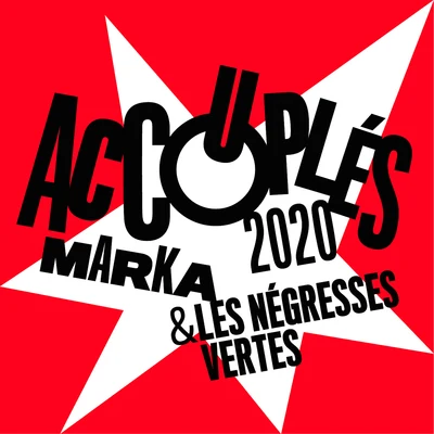 Marka/Les Négresses Vertes Accouplés 2020