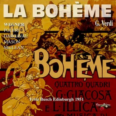 Vittorio Gui/Luciano Neroni/Gino Bechi/Mario Del Monaco/Orchestra of the Teatro di San Carlo Puccini: La bohème (Edinburgh 1951)