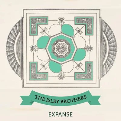 The Isley Brothers Expanse