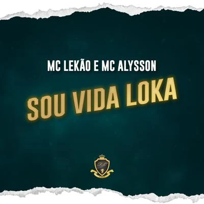 MC Alysson/Mc Lekão Vida Loka