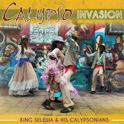 King Selewa & His Calypsonians Calypso Invasion