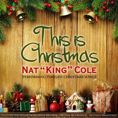 Nat "King" Cole This is Christmas (Remastered)