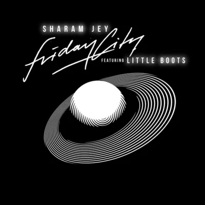 Sharam Jey/Little Boots Fridaycity