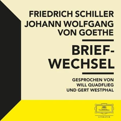 Johann Wolfgang von Goethe/Friedrich Schiller/Deutsche Grammophon Literatur Goethe & Schiller: Briefwechsel