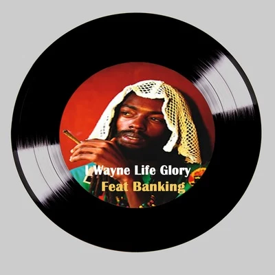 I Wayne Life Glory