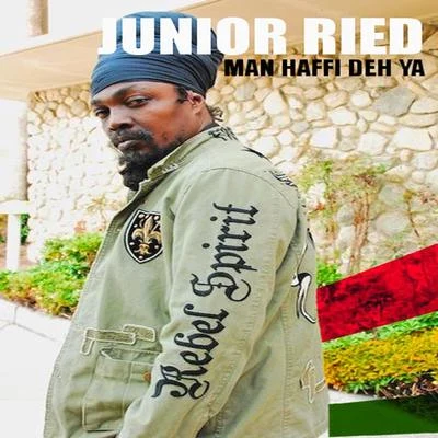 Junior Reid Man Haffi Deh Ya