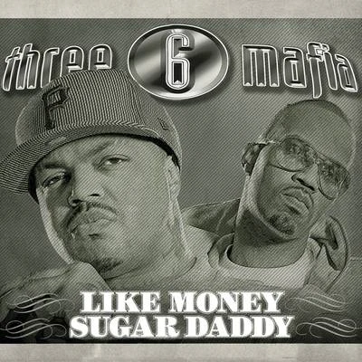 Three 6 Mafia Like Money (Clean)