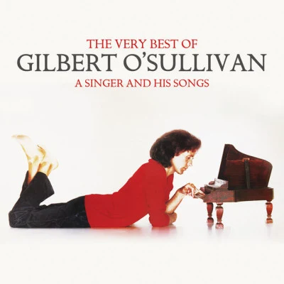 Gilbert O&#x27;Sullivan The Very Best of Gilbert O'Sullivan - A Singer and His Songs