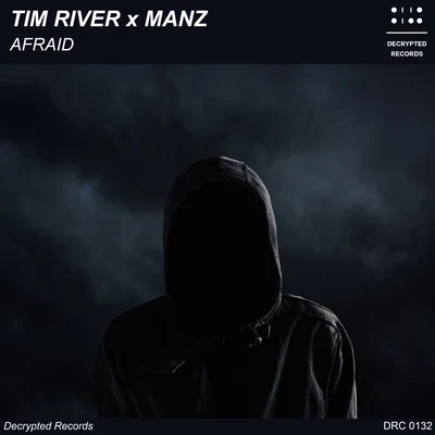 Tim River/MANZ Afraid