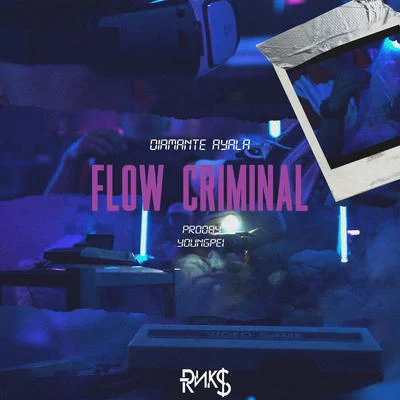 Diamante Ayala Flow Criminal