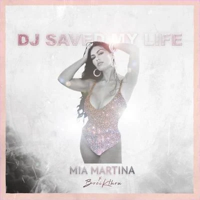 Mia Martina DJ Saved My Life