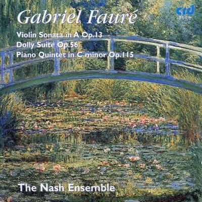 Nash Ensemble FAURE, G.: Violin Sonata No. 1DollyPiano Quintet No. 2 (Nash Ensemble)