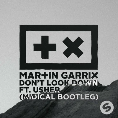 Martin Garrix Dont Look Down (MIDIcal Bootleg)