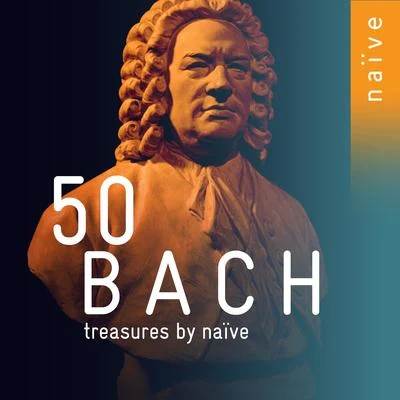 Anne Gastinel/Hopkinson Smith/Rinaldo Alessandrini/Karol Teutsch 50 Bach Treasures by Naïve