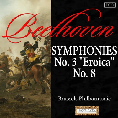 Alexander Rahbari/Brussels Philharmonic Beethoven: Symphonies Nos. 3 Eroica and 8