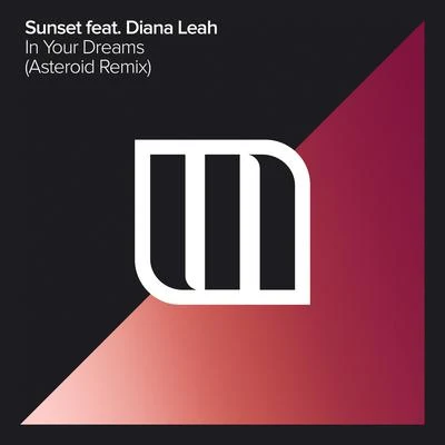 Sunset/Diana Leah In Your Dreams (Asteroid Remix)