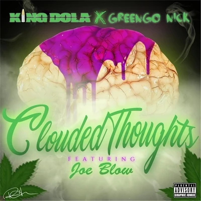 Joe Blow/GreenGo Nick/King Dola Clouded Thoughts (feat. Joe Blow)