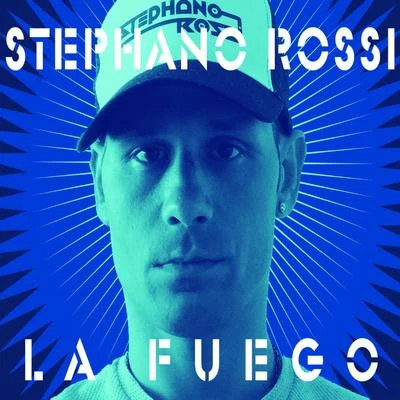 Stephano Rossi La Fuego