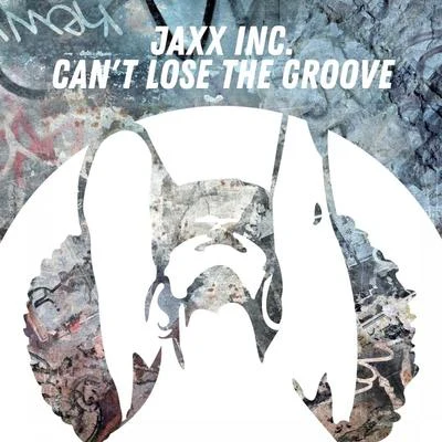 Jaxx Inc Can't Loose the Groove