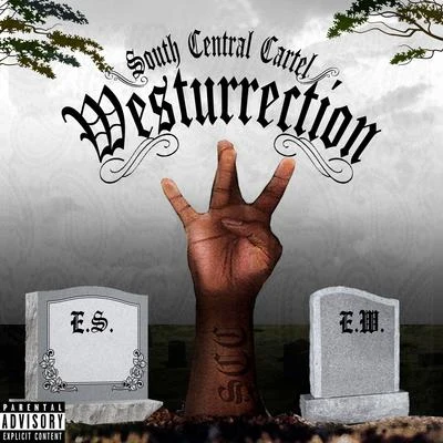 South Central Cartel Westurrection