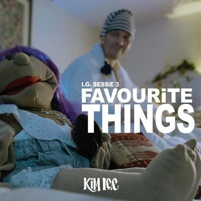 Kim Lee Favourite Things (I.G. Sessie 3)