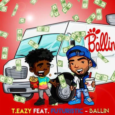 T.Eazy/Futuristic Ballin