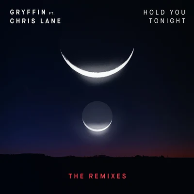 Gryffin Hold You Tonight (Remixes)