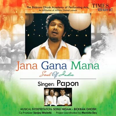 Papon Jana Gana Mana (Soul of India) - Single