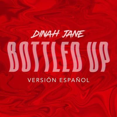 Dinah Jane Bottled Up (Versión Español)