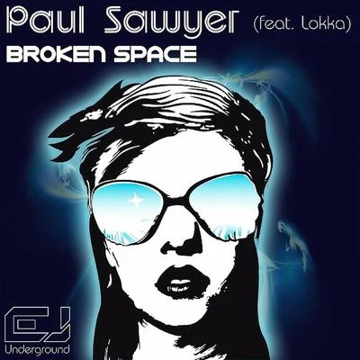 Paul Sawyer/Lokka Broken Space