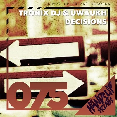 Tronix DJ/Uwaukh Decisions