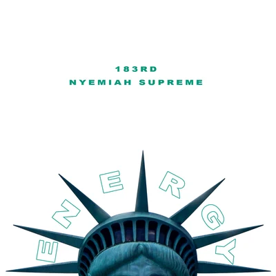 183rd/Nyemiah Supreme ENERGY