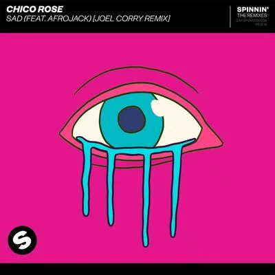 Afrojack/Chico Rose Sad (feat. Afrojack) [Joel Corry Remix]