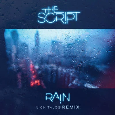 The Script/Nick Talos Rain (Nick Talos Remix)