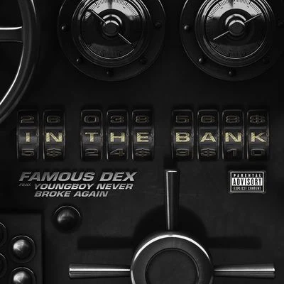 YoungBoy Never Broke Again/Famous Dex In The Bank (feat. YoungBoy Never Broke Again)