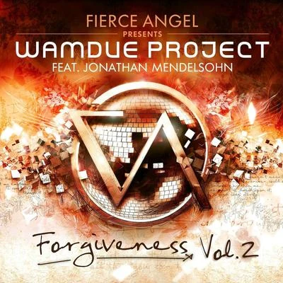 Wamdue Project Fierce Angel Presents Wamdue Project - Forgiveness, Vol. 2