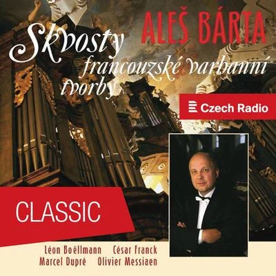 Aleš Bárta Gems of French Organ Music