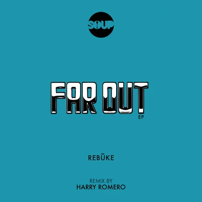 Rebuke Far Out EP