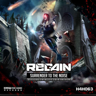 Regain Surrender To The Noise (Fatality 2019 Anthem)