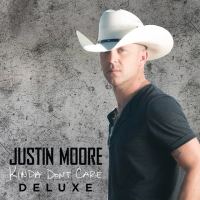 Brantley Gilbert/Justin Moore Kinda Dont Care (Deluxe Version)