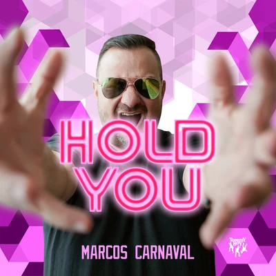 Marcos Carnaval Hold You