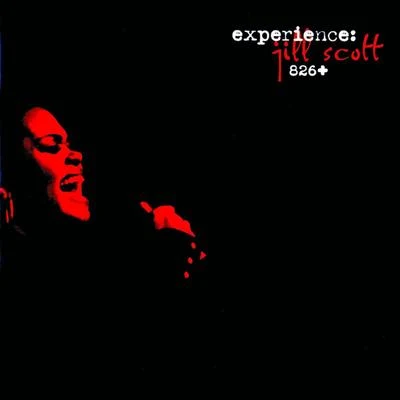 Jill Scott Experience: Jill Scott 826+