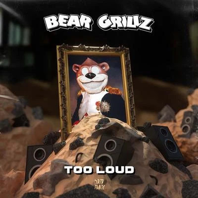 Bear Grillz TOO LOUD