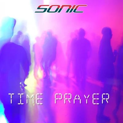 Sonic Time Prayer