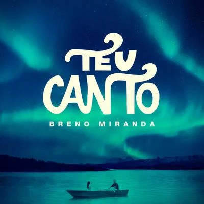 Breno Miranda Teu Canto