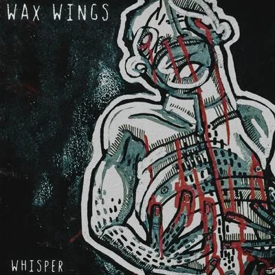 Wax Wings Whisper